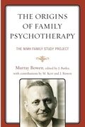 Cover: The Origins of Family Psychotherapy - Rowman & Littlefield Publishers