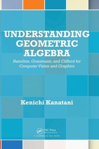 Enlarge image Cover: Understanding Geometric Algebra - Apple Academic Press Inc.