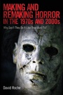 Cover: Making and Remaking Horror in the 1970s and 2000s - University Press of Mississippi