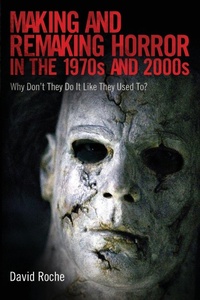 Abbildung von: Making and Remaking Horror in the 1970s and 2000s - University Press of Mississippi