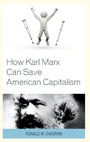 Cover: How Karl Marx Can Save American Capitalism - Lexington Books