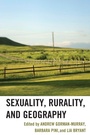 Cover: Sexuality, Rurality, and Geography - Lexington Books