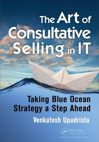Abbildung von: The Art of Consultative Selling in IT - Productivity Press