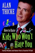 Cover: How to Raise Kids Who Won't Hate You - iUniverse