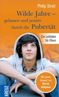 Cover: Wilde Jahre - gelassen und positiv durch die Pubert&auml;t - Kreuz Verlag