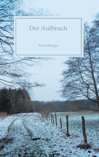 Enlarge image Cover: Der Aufbruch - BoD - Books on Demand