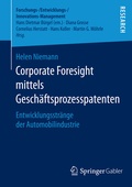 Cover: Corporate Foresight mittels Gesch&auml;ftsprozesspatenten - Springer Gabler