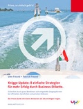 Cover: Knigge-Update: Business-Etikette. 8 einfache Strategien f&uuml;r mehr Erfolg durch Business-Etikette. Sicherheit durch gutes Benehmen und zeitgem&auml;&szlig;e Umgangsformen bei offiziellen, beruflichen und privaten Anl&auml;ssen. - up next verlag