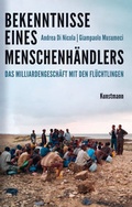 Cover: Bekenntnisse eines Menschenh&auml;ndlers - Antje Kunstmann Verlag