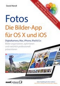 Abbildung von: Fotos - für OS X und iOS - Mandl & Schwarz ????- Edition MedGuide