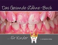 Cover: Das Gesunde-Z&auml;hne-Buch - Quintessenz Verlag