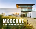 Cover: Moderne Gartenkonzepte - Becker Joest Volk Verlag