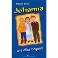 Cover: Johanna ... wie alles begann! - winterwork
