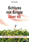 Cover: Schluss mit Single &uuml;ber 40 - Reichel Verlag