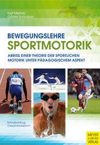 Abbildung von: Bewegungslehre Sportmotorik - Meyer & Meyer