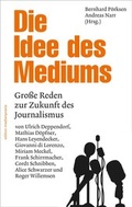Cover: Die Idee des Mediums - Herbert von Halem Verlag