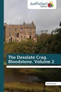 Cover: The Desolate Crag. Bloodstone. Volume 2 - Justfiction Edition