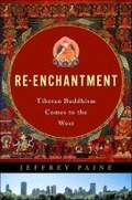 Cover: Re-enchantment: Tibetan Buddhism Comes to the West - WW Norton & Co