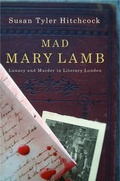 Cover: Mad Mary Lamb: Lunacy and Murder in Literary London - WW Norton & Co