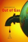 Cover: Out of Gas: The End of the Age of Oil - WW Norton & Co