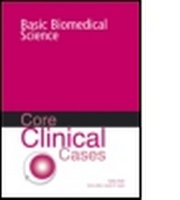 Enlarge image Cover: Core Clinical Cases in Basic Biomedical Science - Hodder Arnold
