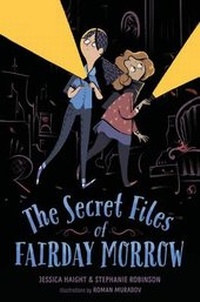 Enlarge image Cover: The Secret Files of Fairday Morrow - Delacorte Press