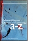 Cover: Differential Diagnosis in Obstetrics and Gynaecology: An A-Z - Hodder Arnold