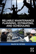 Cover: Reliable Maintenance Planning, Estimating, and Scheduling - Gulf Professional Publishing