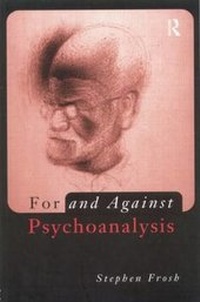 Enlarge image Cover: For and Against Psychoanalysis - Routledge