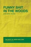 Cover: Funny Shit in the Woods and Other Stories - Semi-Rad Media