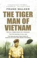 Cover: The Tiger Man of Vietnam - Hachette Australia