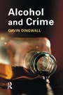 Cover: Alcohol and Crime - CRC Press