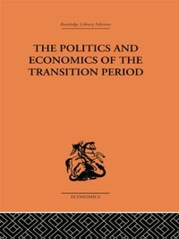 Bild vergrößern Bild: The Politics and Economics of the Transition Period - Routledge