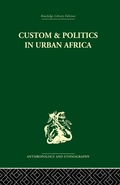 Cover: Custom and Politics in Urban Africa - Routledge