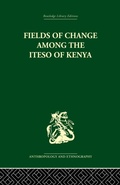 Cover: Fields of Change among the Iteso of Kenya - Routledge