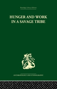 Enlarge image Cover: Hunger and Work in a Savage Tribe - Routledge