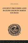 Cover: Ancient Proverbs and Maxims from Burmese Sources - Routledge