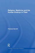 Cover: Religion, Medicine and the Human Embryo in Tibet - Routledge