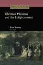Cover: Christian Missions and the Enlightenment - Routledge
