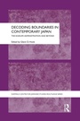 Cover: Decoding Boundaries in Contemporary Japan - Routledge