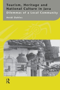 Enlarge image Cover: Tourism, Heritage and National Culture in Java - Routledge