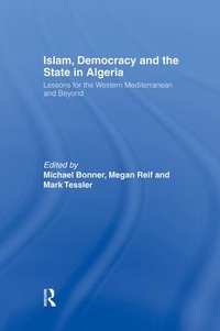Enlarge image Cover: Islam, Democracy and the State in Algeria - Routledge