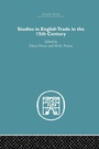Cover: Studies in English Trade in the 15th Century - Routledge