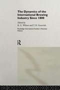 Cover: The Dynamics of the Modern Brewing Industry - Routledge