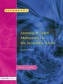 Cover: Learning to Teach Mathematics, Second Edition - CRC Press