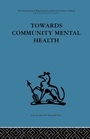 Cover: Towards Community Mental Health - Routledge
