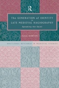 Cover: The Generation of Identity in Late Medieval Hagiography - Routledge