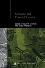 Cover: Medicine and Colonial Identity - Routledge