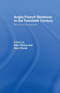 Cover: Anglo-French Relations in the Twentieth Century - Routledge