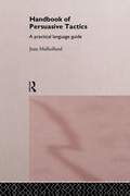 Cover: A Handbook of Persuasive Tactics - Routledge